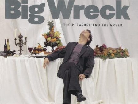 BIG WRECK - THE PLEASURE AND THE GREED For Cheap