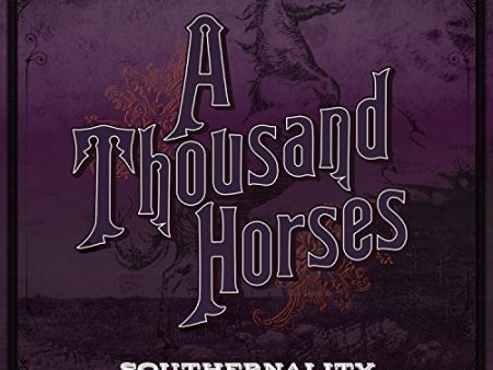 A THOUSAND HORSES - SOUTHERNALITY Supply