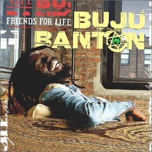 BUJU BANTON - FRIENDS FOR LIFE For Cheap