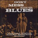 VARIOUS ARTISTS - DON T MESS WITH THE BLUES Hot on Sale